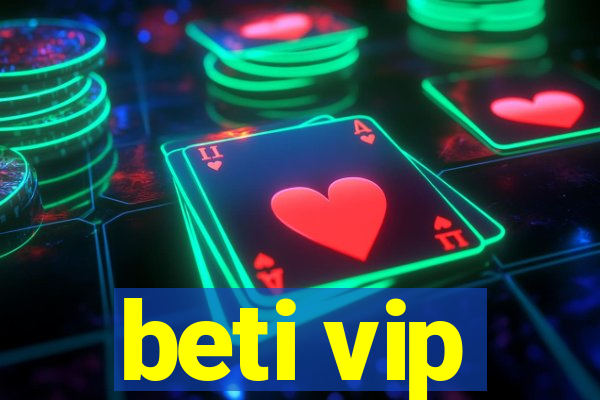 beti vip